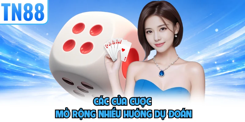 Các cửa cược mở rộng nhiều hướng dự đoán