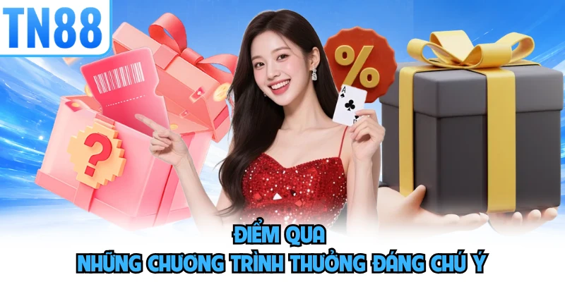 Điểm qua những chương trình thưởng đáng chú ý