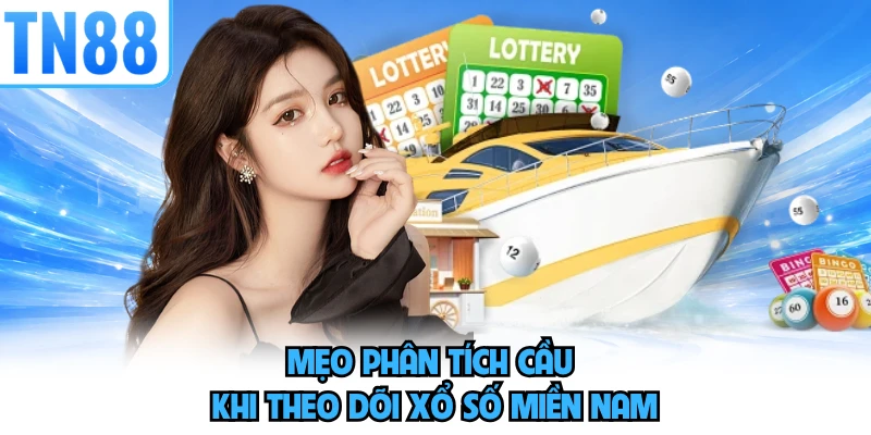 Mẹo phân tích cầu khi theo dõi xổ số Miền Nam